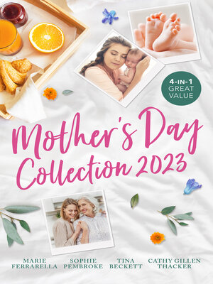 cover image of Mother's Day Collection 2023/Adding Up to Family/Second Chance for the Single Mum/Miracle Baby for the Midwife/Lone Star Baby